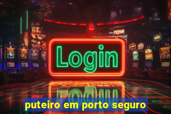 puteiro em porto seguro